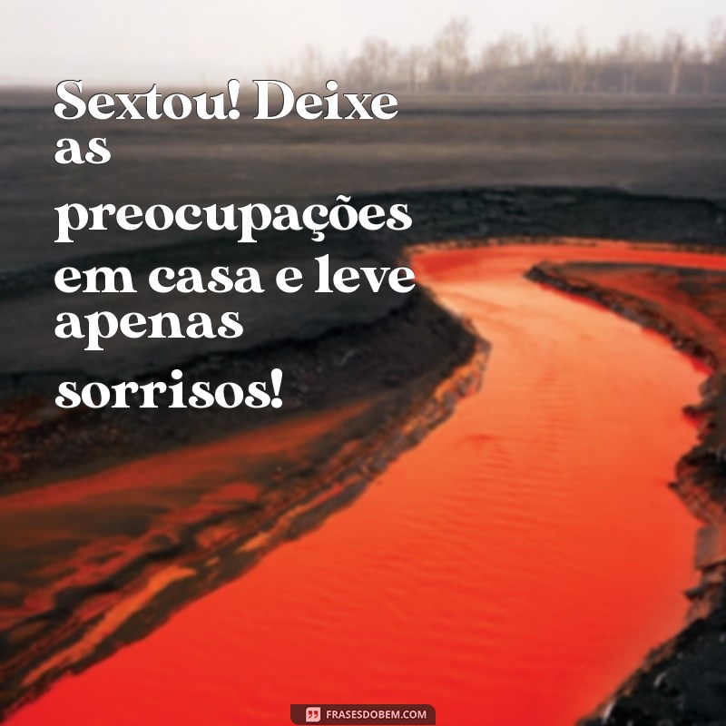 As Melhores Frases e Memes para Celebrar o Sextou com Estilo 