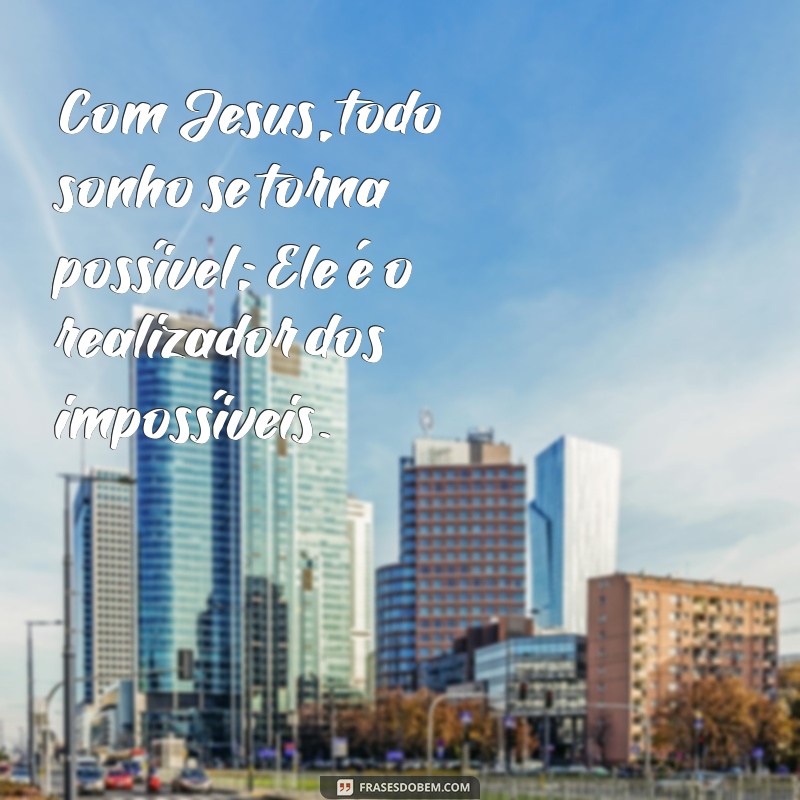 Reflexões Inspiradoras: Mensagens Poderosas sobre Jesus para Fortalecer sua Fé 