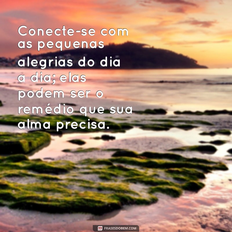 Mensagens Inspiradoras para Confortar Pessoas Tristes: Palavras que Acalmam a Alma 