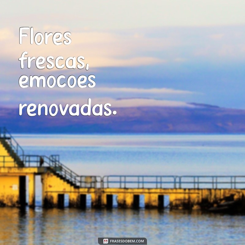 Frases Inspiradoras para Floriculturas: Encante Seus Clientes com Palavras 