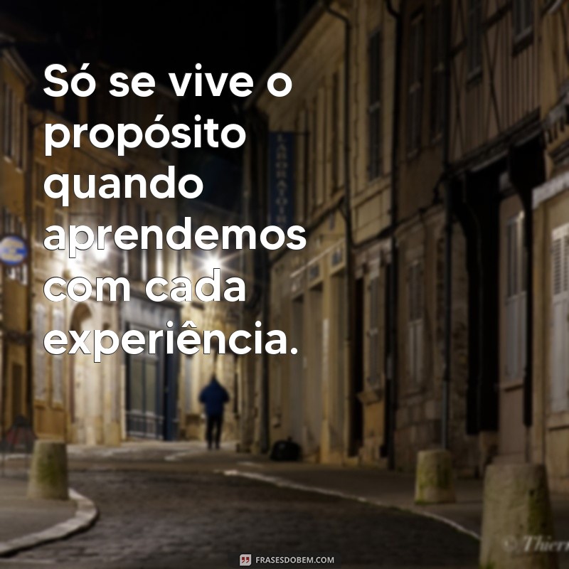 Descubra Como Viver com Propósito: Transforme Sua Vida Hoje 