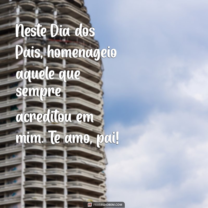 Imagens Inspiradoras para Celebrar o Dia dos Pais: Mensagens e Frases para Compartilhar 