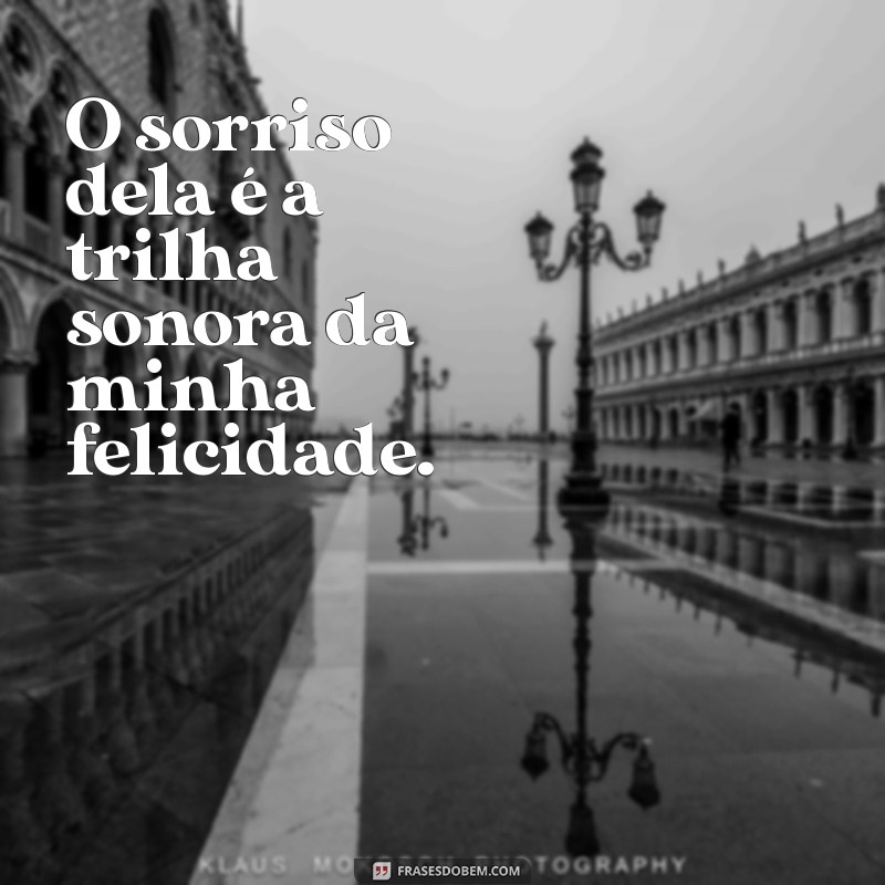 Frases Encantadoras para Celebrar o Sorriso Dela 