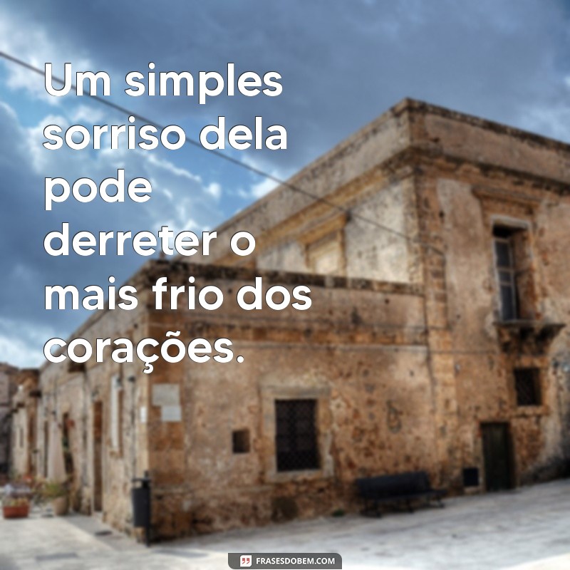 Frases Encantadoras para Celebrar o Sorriso Dela 