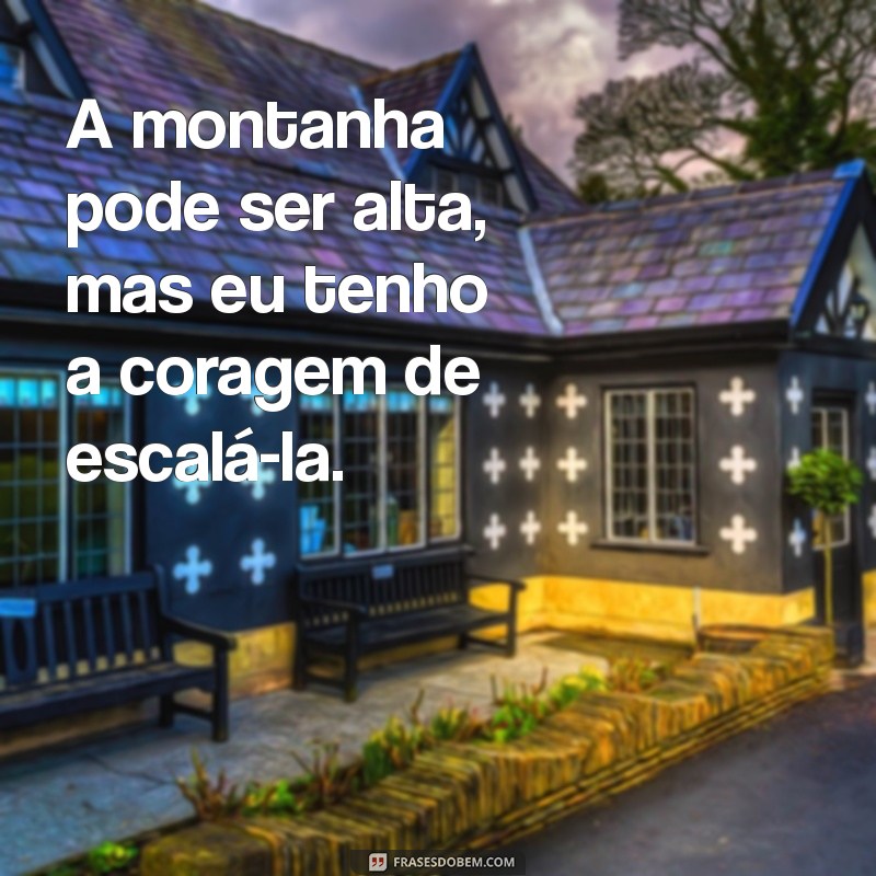 Frases Inspiradoras de Força para Acompanhar Suas Fotos 