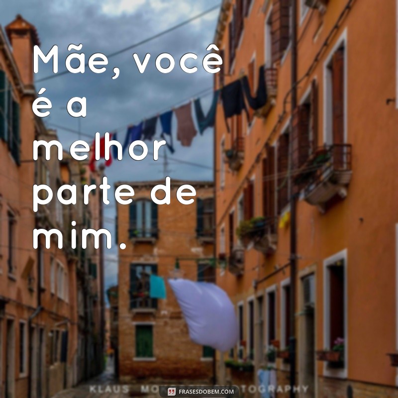 Frases Inspiradoras para Celebrar o Dia das Mães: Homenagens que Tocam o Coração 