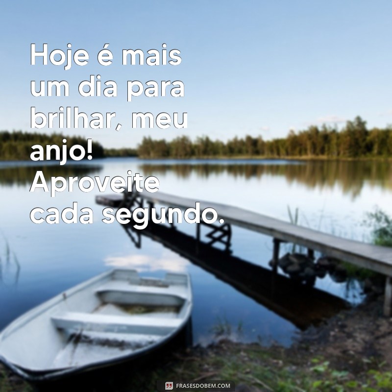 Frases Inspiradoras de Bom Dia para Encantar Seu Anjo 