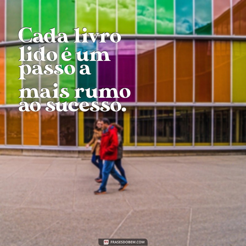 26 Frases Inspiradoras que Provam que Conhecimento é a Chave para o Sucesso 