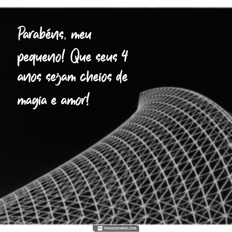 As Melhores Frases de Aniversário Infantil para Celebrar 4 Anos com Alegria 