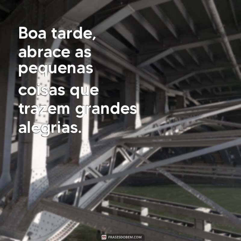 Frases Inspiradoras para uma Boa Tarde no Tumblr 