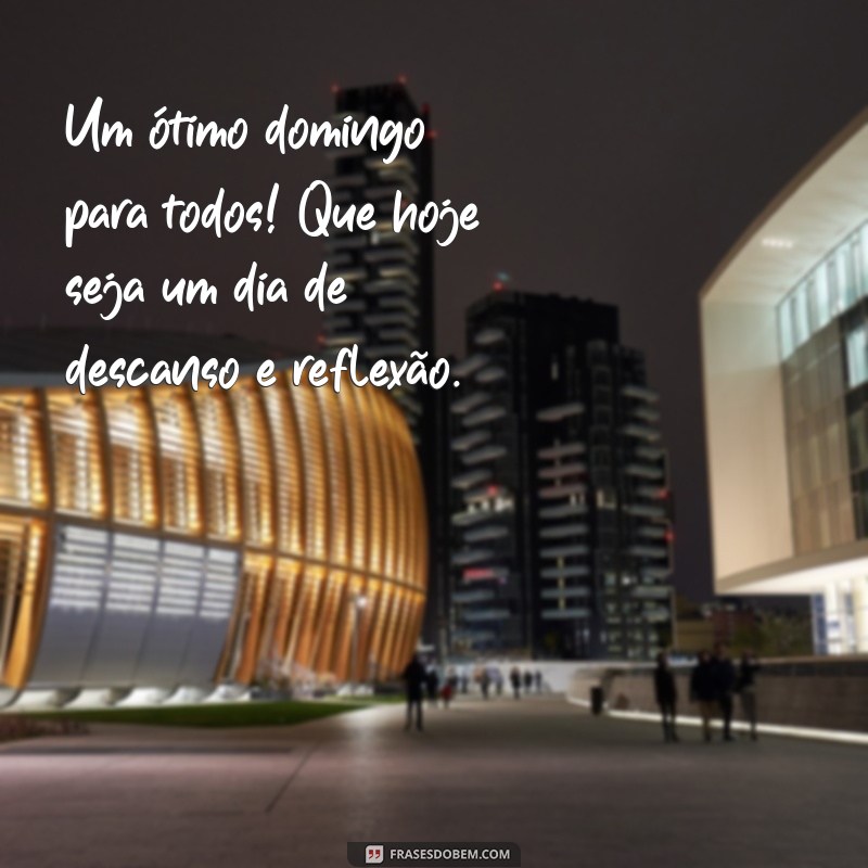 28 Frases Inspiradoras para um Bom Dia de Domingo 