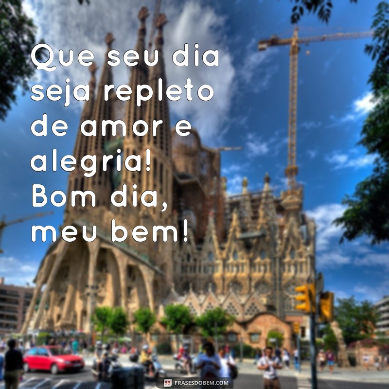 Frases Encantadoras de Bom Dia para Surpreender Quem Você Ama 