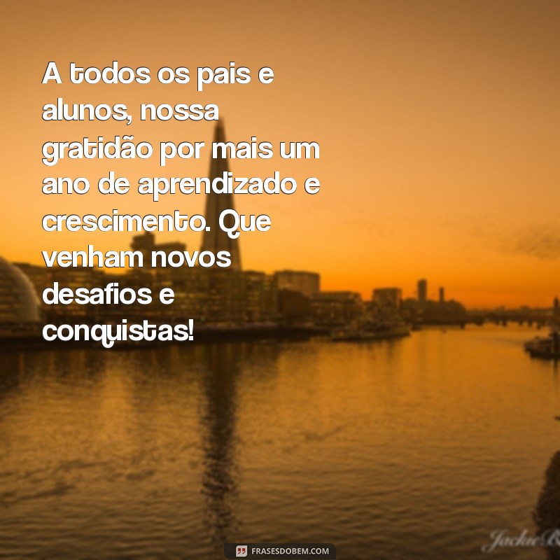 Mensagens de Agradecimento para Pais e Alunos: Celebre o Final de Ano com Gratidão 