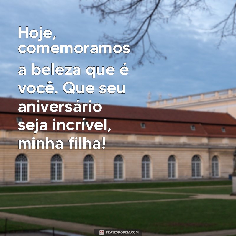 Mensagens Emocionantes de Aniversário para Filhas: Parabéns Mãe! 