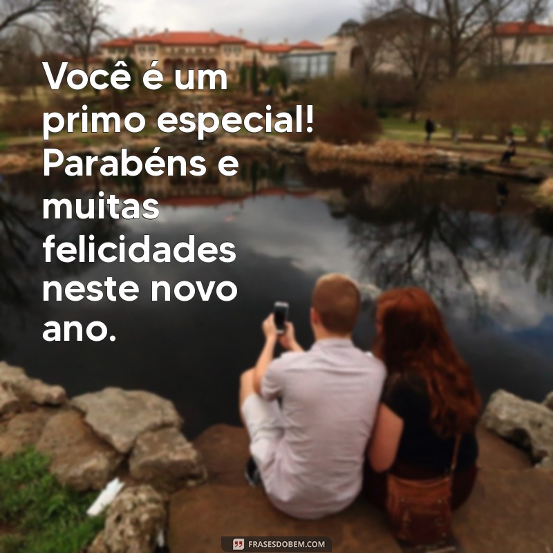 Mensagens Criativas de Parabéns para Primo: Celebre com Amor e Alegria! 