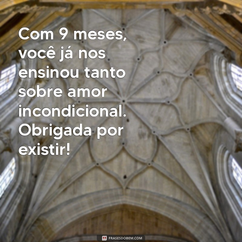 Celebrando 9 Meses: Mensagens Emocionantes para Minha Filha 