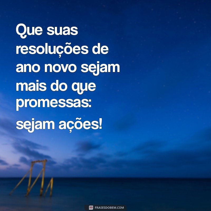 Frases Motivacionais para Encerrar o Ano com Inspiração e Positividade 