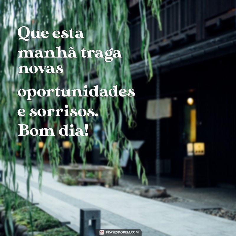 Bom Dia com Carinho: Frases Inspiradoras para Começar o Dia com Positividade 