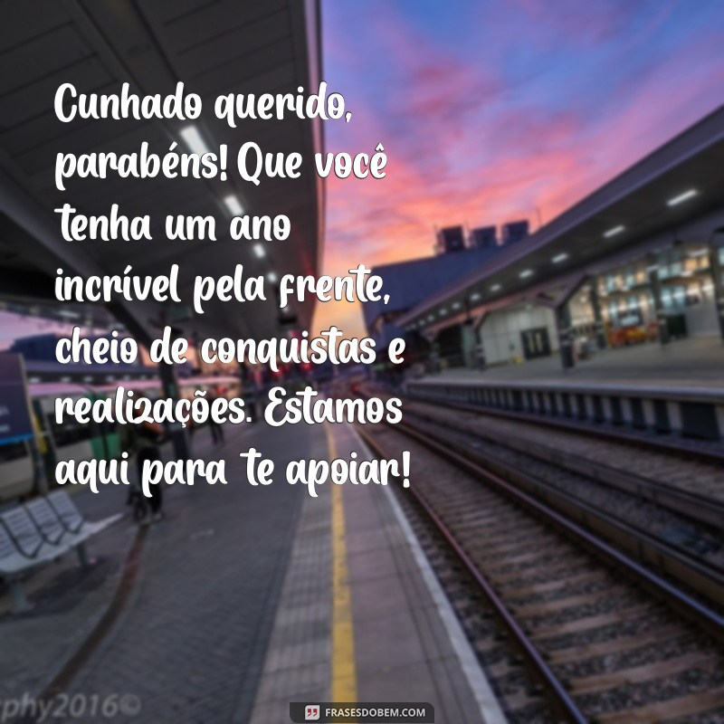 Mensagens Inspiradoras de Parabéns para Cunhado: Celebre com Carinho! 