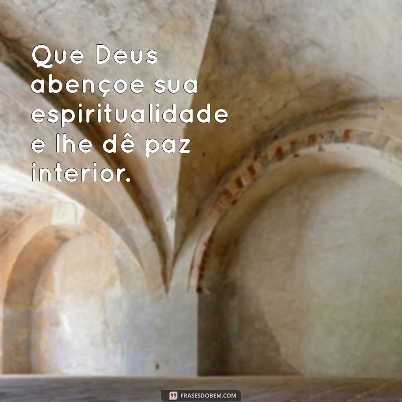 Que Deus Abençoe: Frases Inspiradoras para Fortalecer sua Fé 