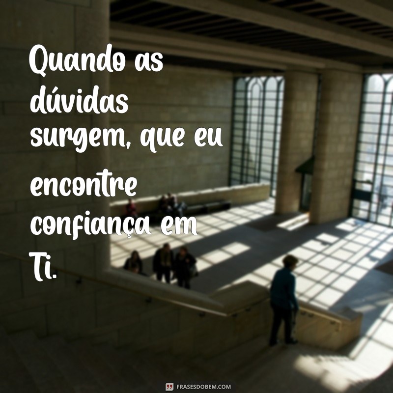 Frases Inspiradoras: Como Pedir Ajuda a Deus em Momentos Difíceis 