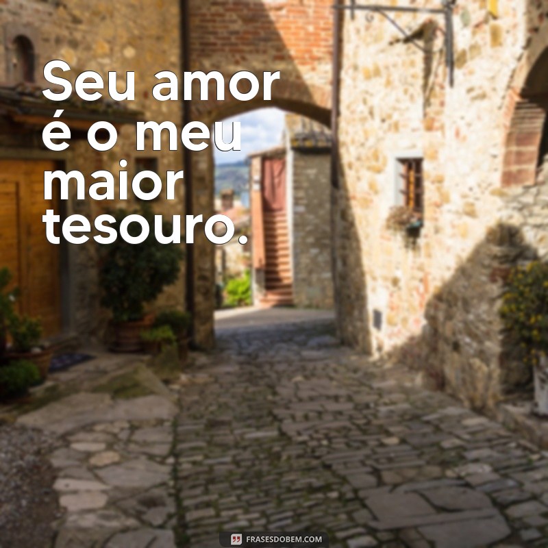 Mensagens Curtas e Apaixonadas para o Amor da Sua Vida 