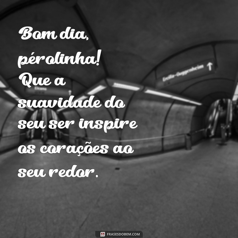 Bom Dia Meigo: Frases Inspiradoras para Começar o Dia com Alegria 