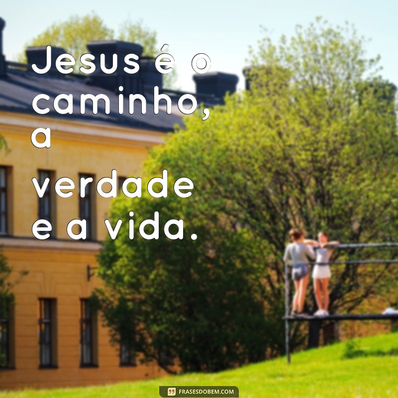 Descubra as 10 melhores frases inspiradoras sobre Jesus para fortalecer sua fé 