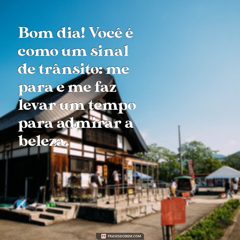 10 Cantadas de Bom Dia Engraçadas para Começar o Dia com Sorriso 