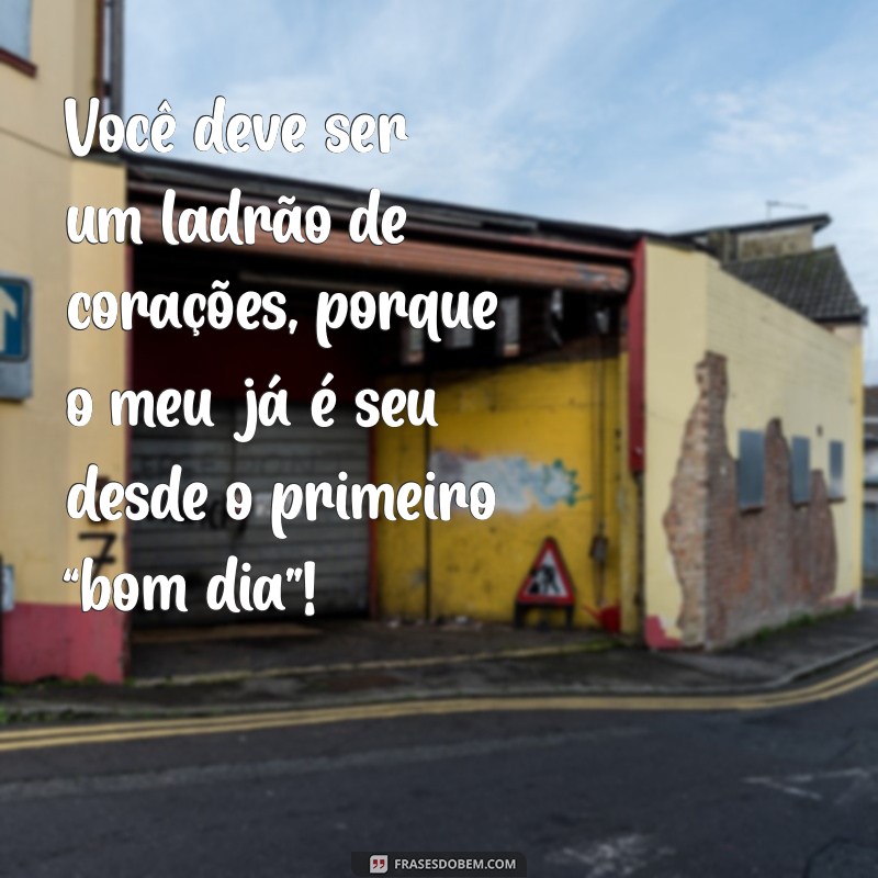 10 Cantadas de Bom Dia Engraçadas para Começar o Dia com Sorriso 