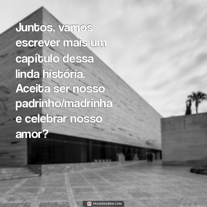 Convite Criativo para Padrinhos de Casamento Civil: Mensagens que Encantam 