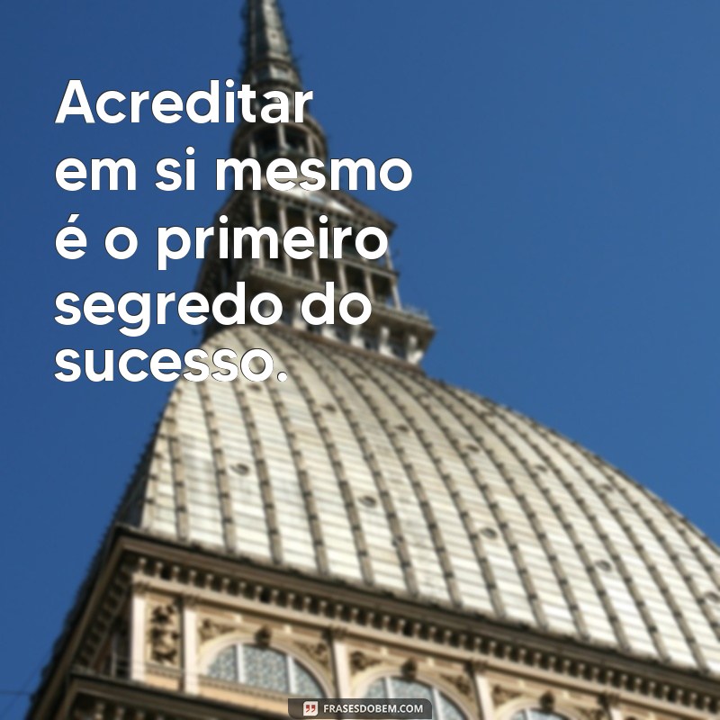 Frases Inspiradoras para Alcançar e Realizar Seus Sonhos 