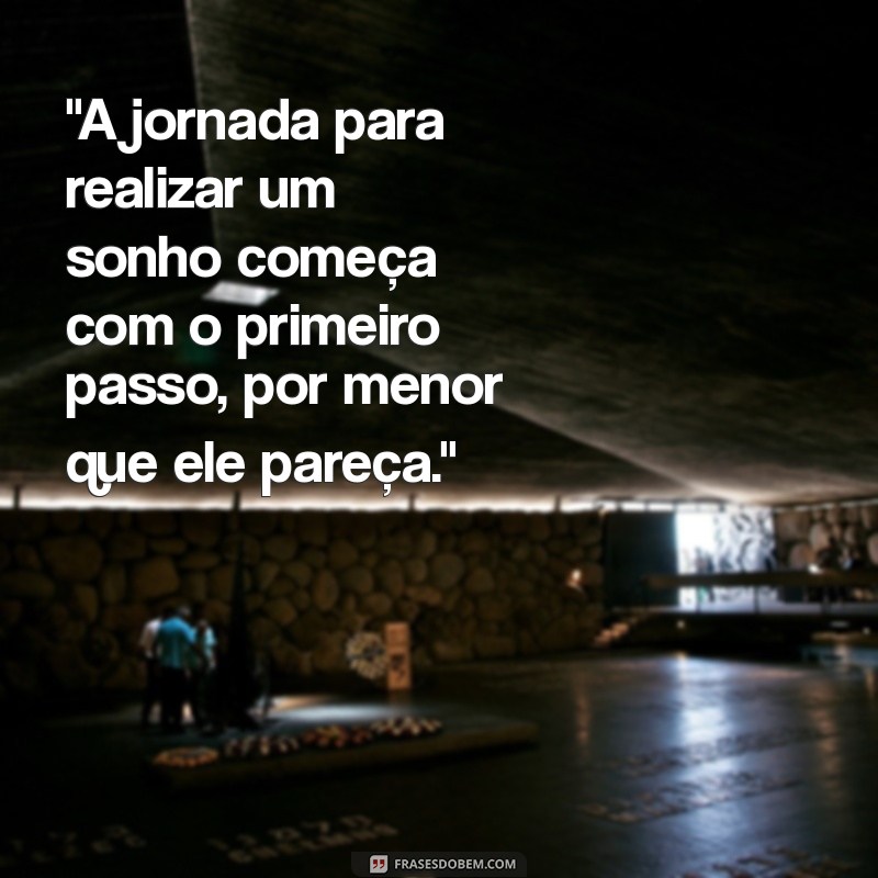 frases de realização de sonhos 