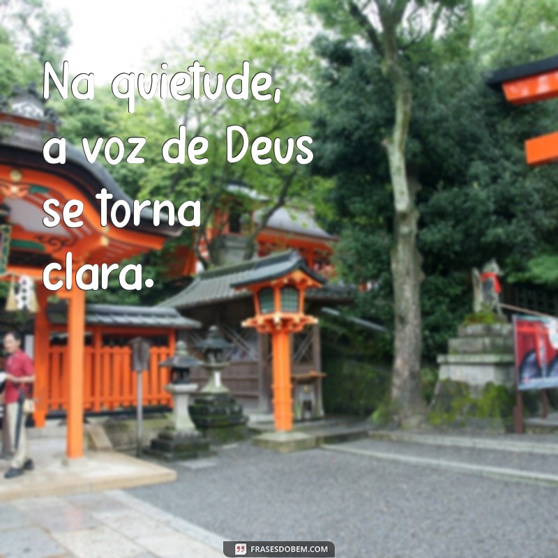 Frases Inspiradoras de Deus para Refletir e Fortalecer a Fé 