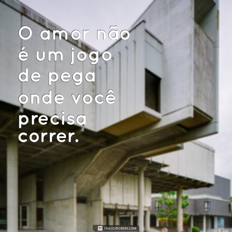 Por Que Não Devo Correr Atrás de Pessoas: Aprenda a Valorizar Seu Próprio Espaço 