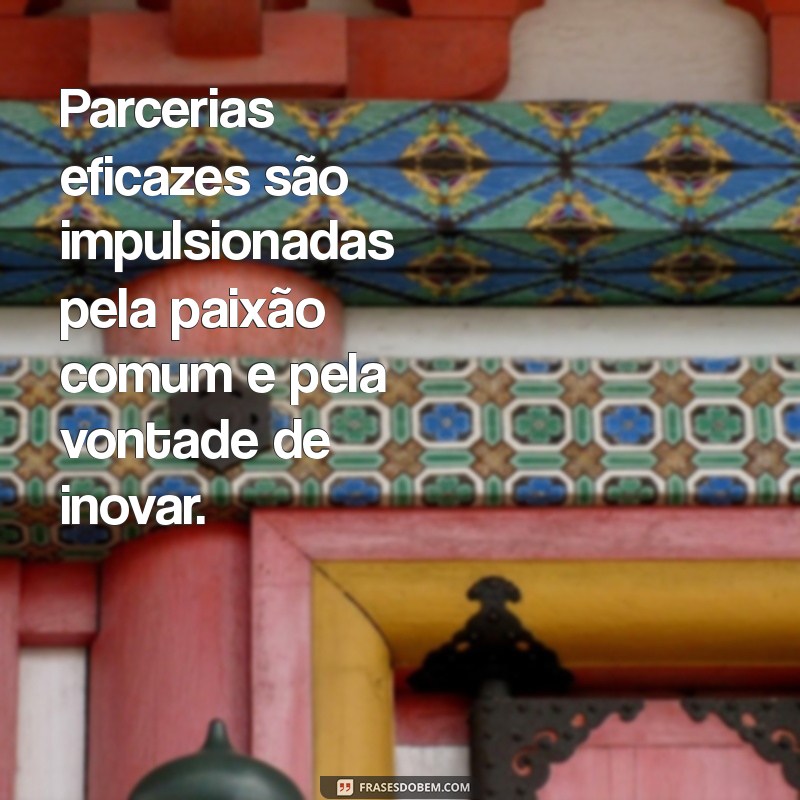 30 Frases Inspiradoras sobre Parcerias de Sucesso para Impulsionar Seu Negócio 