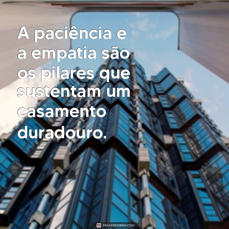 Frases Inspiradoras de Superação para Fortalecer seu Casamento 