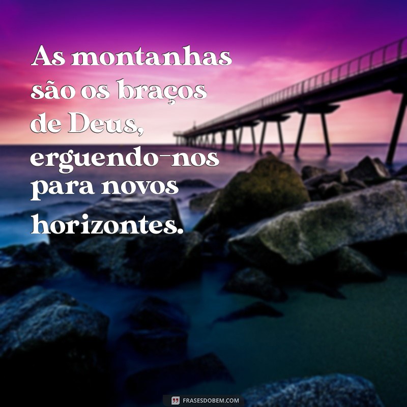 Frases Inspiradoras sobre Deus e a Beleza da Natureza 