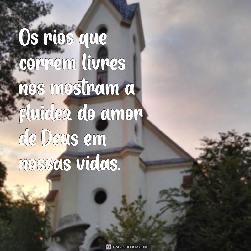 Frases Inspiradoras sobre Deus e a Beleza da Natureza 