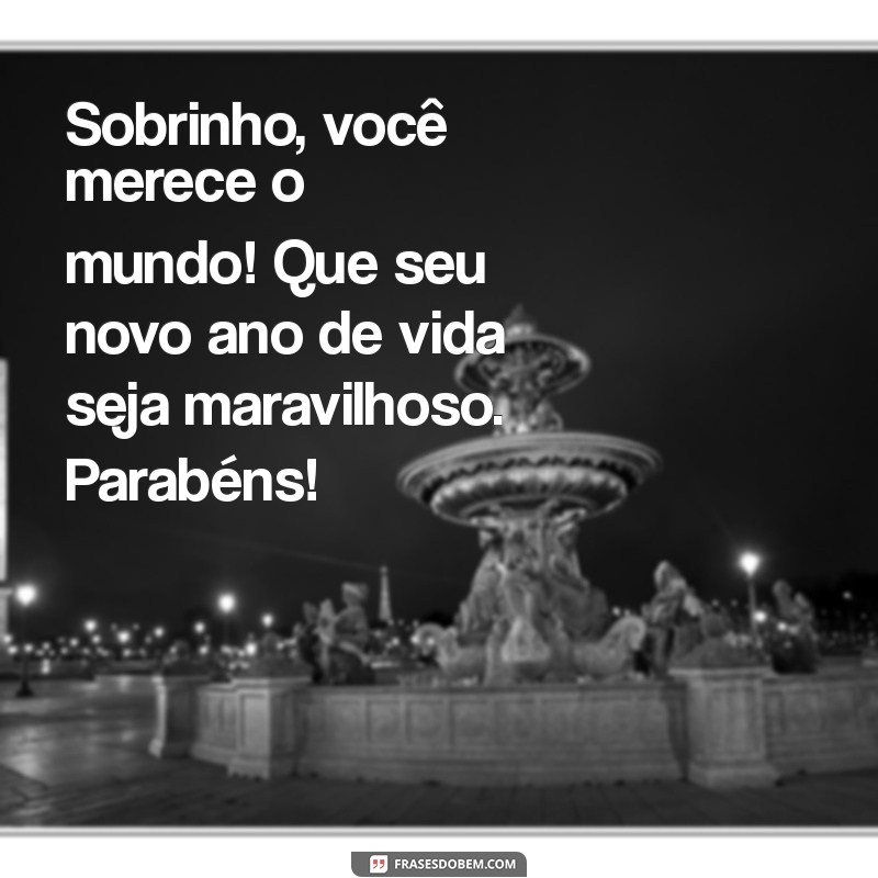 Mensagens Inspiradoras para Parabenizar Seu Sobrinho em Qualquer Ocasião 