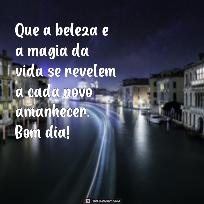 Encante seus amigos com as melhores frases de bom dia para scraps 