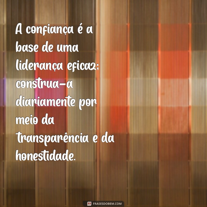 22 Frases Inspiradoras sobre Liderança para Motivar sua Equipe 