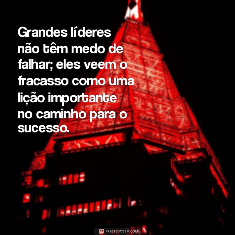 22 Frases Inspiradoras sobre Liderança para Motivar sua Equipe 