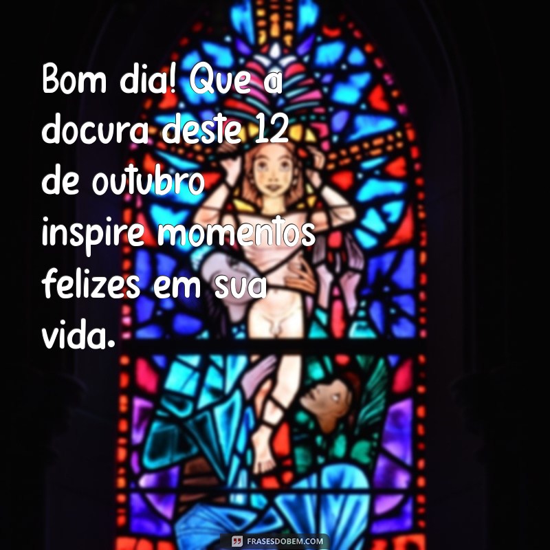 Mensagens Inspiradoras de Bom Dia para Celebrar o Dia das Crianças - 12 de Outubro 