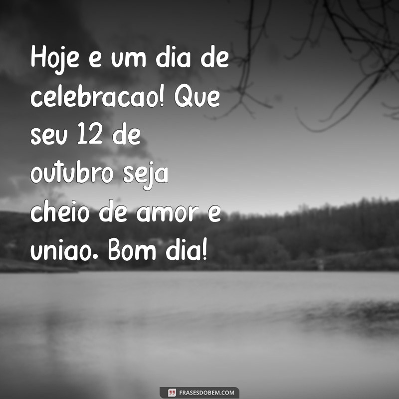 Mensagens Inspiradoras de Bom Dia para Celebrar o Dia das Crianças - 12 de Outubro 