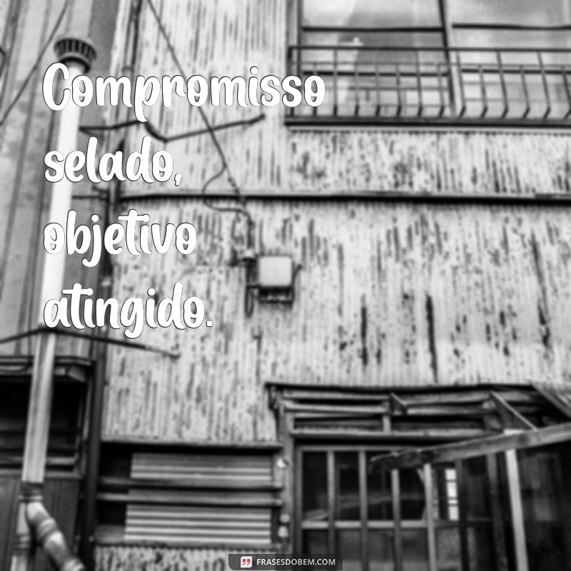 Missão Dada é Missão Cumprida: A Importância da Responsabilidade e Comprometimento 