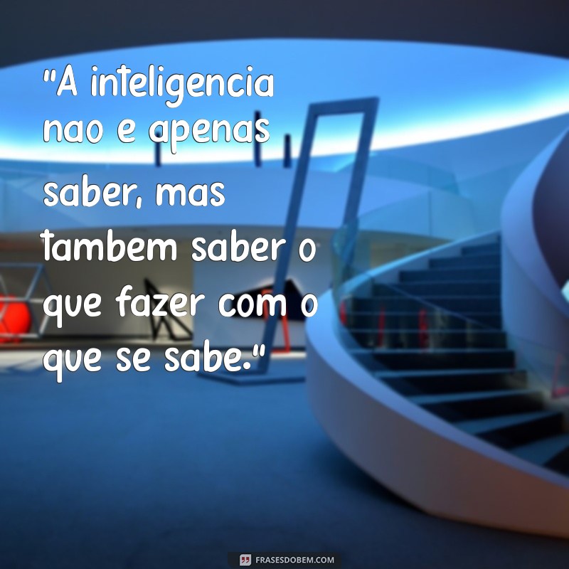 frases inteligentes que chamam atenção 