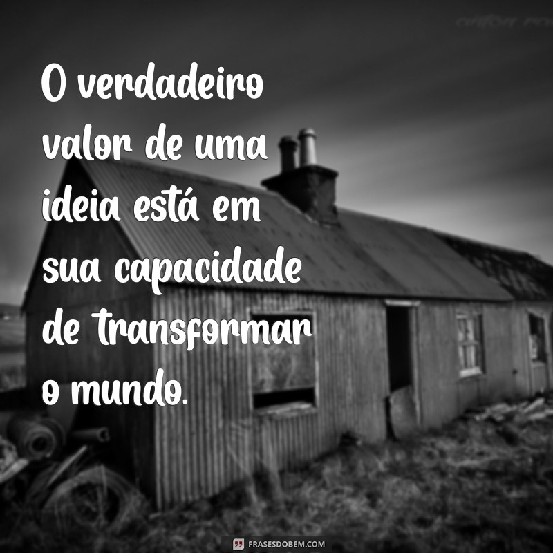 Frases Inteligentes que Capturam a Atenção: Inspire e Impressione 