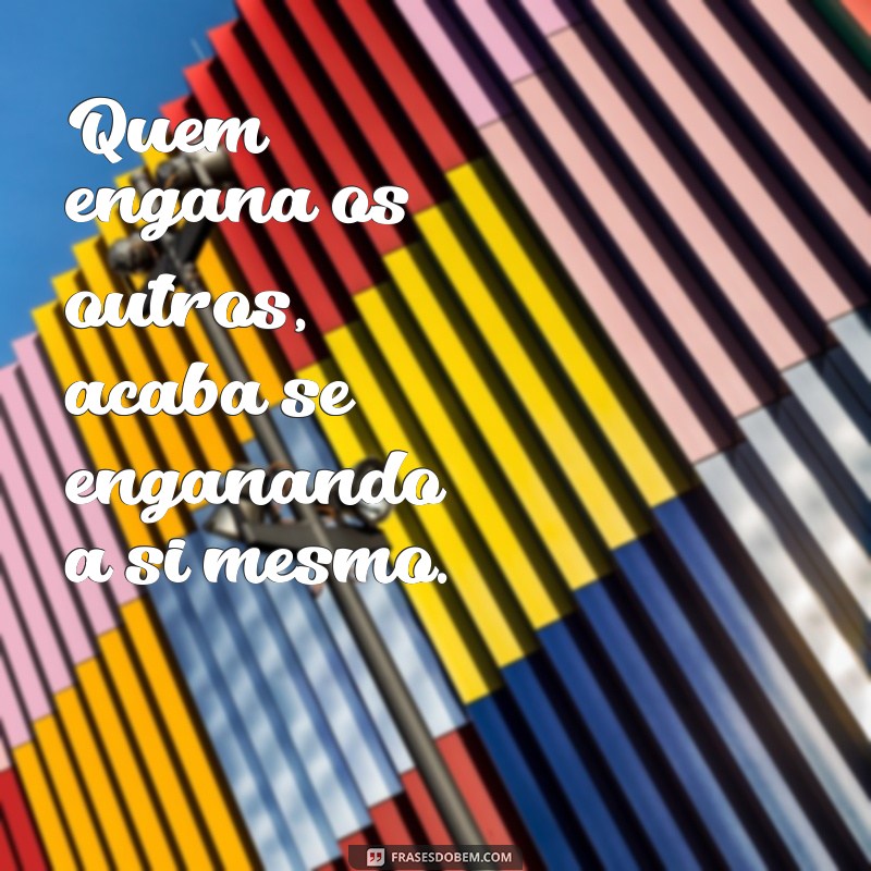 Descubra as melhores frases indiretas para lidar com falsos na sua vida 