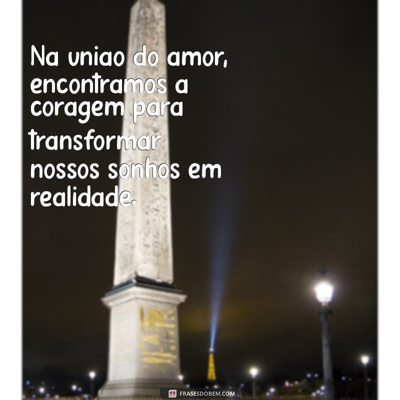 Frases de Motivação para Casais: Inspire o Amor e a União 